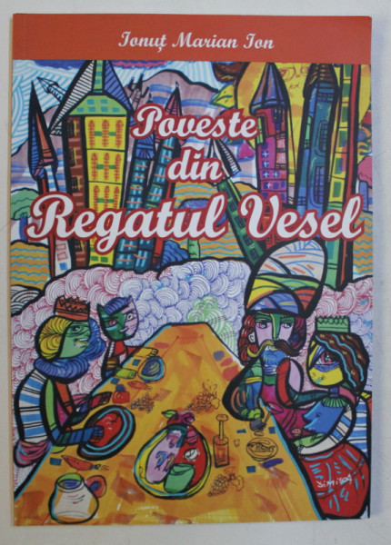 POVESTE DIN REGATUL VESEL de IONUT MARIAN ION , 2015