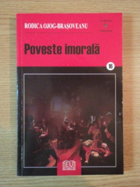 POVESTE IMORALA de RODICA OJOG BRASOVEANU , 2009