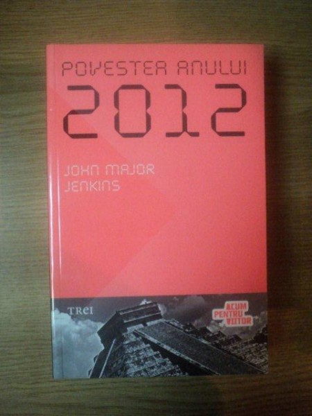 POVESTEA ANULUI 2012 de JOHN  MAJOR JENKINS