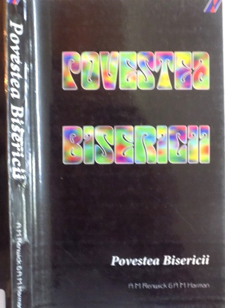 POVESTEA BISERICII de A.M. RENWICK, A.M. HARMAN, 2005
