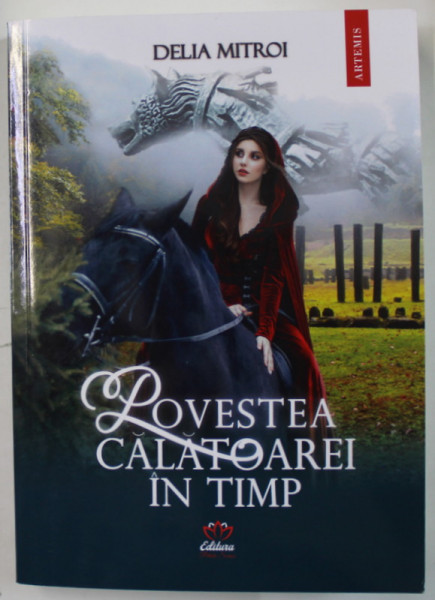 POVESTEA CALATOAREI IN TIMP de DELIA MITROI , 2023 , DEDICATIE *
