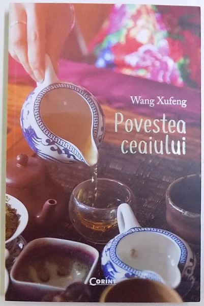 POVESTEA CEAIULUI de WANG XUFENG , 2018