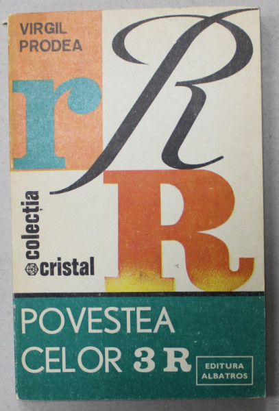 POVESTEA CELOR 3 R de VIRGIL PRODEA , 1985