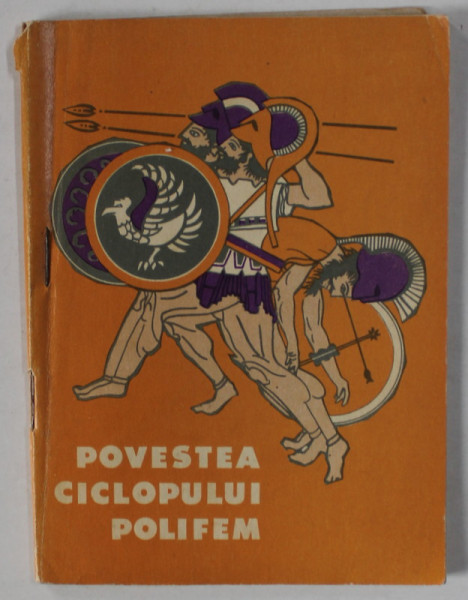 POVESTEA CICLOPULUI POLIFEM , repovestire de IULIA MURNU dupa ODISSEA LUI HOMER , ilustratii de ECATERINA FILIONESCU MURNU , 1968