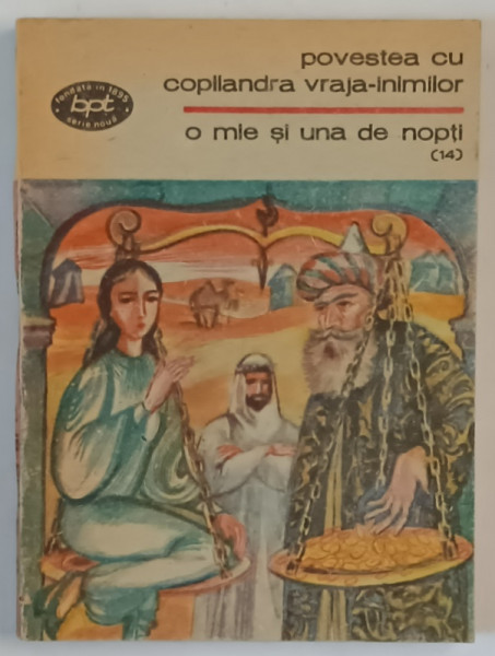 POVESTEA CU COPILANDRA VRAJA - INIMILOR , SERIA ' O MIE SI UNA DE NOPTI ' NR. 14  , 1988