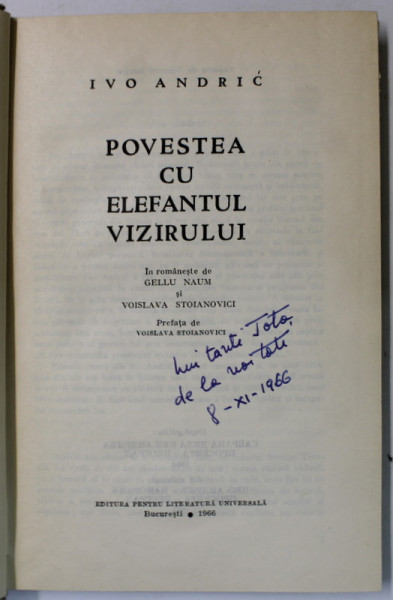 POVESTEA CU ELEFANTUL VIZIRULUI de IVO ANDRIC , in romaneste de GELLU NAUM , 1966
