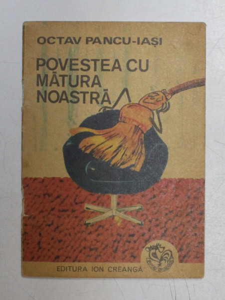 POVESTEA CU MATURA NOASTRA de OCTAV PANCU - IASI , 1972