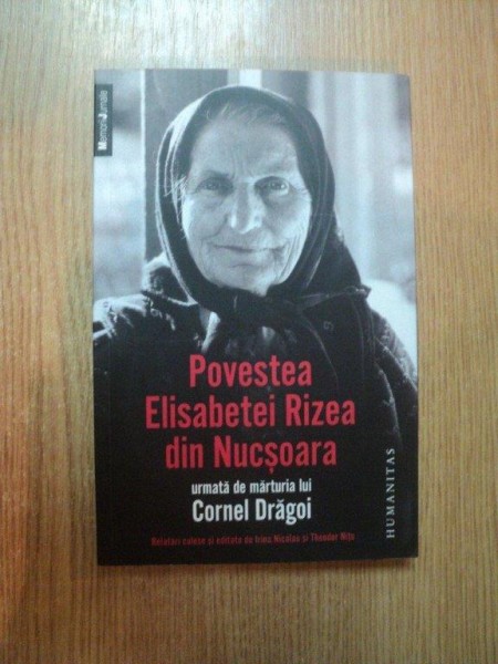 POVESTEA ELISABETEI RIZEA DIN NUCSOARA URMATA DE MARTURIA LUI CORNEL DRAGOI * PREZINTA HALOURI DE APA