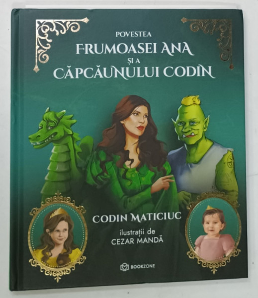 POVESTEA FRUMOASEI ANA SI A CAPCAUNULUI  CODIN de CODIN MATICIUC , ilustratii de CEZAR MANDA , 2023