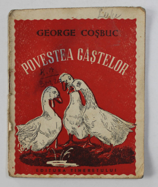 POVESTEA GASTELOR de GEORGE COSBUC , redesenare dupa POPESCU N. , 1958 , PREZINTA PETE SI URME DE UZURA *, CARTE DE FORMAT MIC *