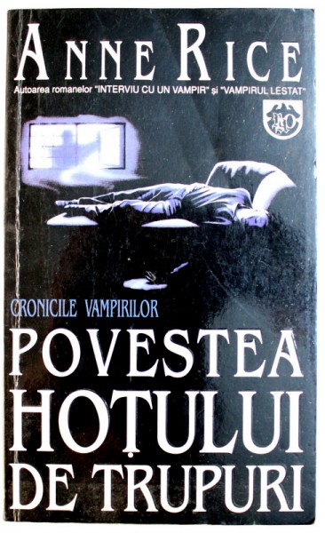 POVESTEA HOTULUI DE TRUPURI  - CRONICILE VAMPIRILOR de ANNE RICE , 1998