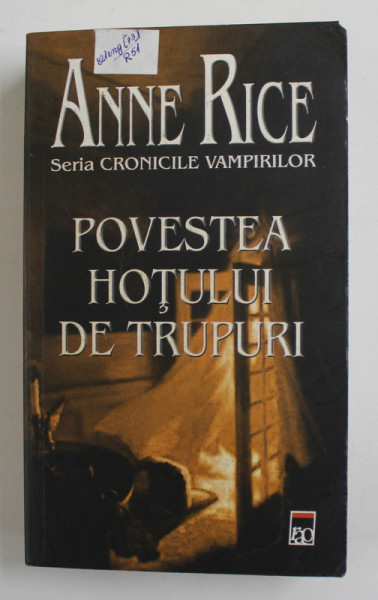 POVESTEA HOTULUI DE TRUPURI de ANNE RICE , 2006