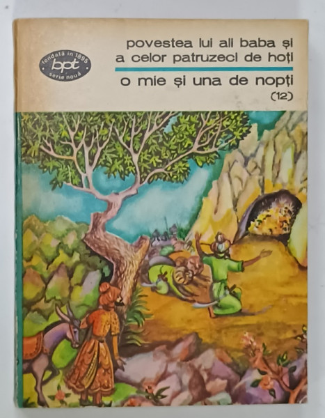 POVESTEA LUI ALI BABA SI A CELOR PATRUZECI DE HOTI , COLECTIA ' O MIE SI UNA DE NOPTI ' NR. 12 , 1975