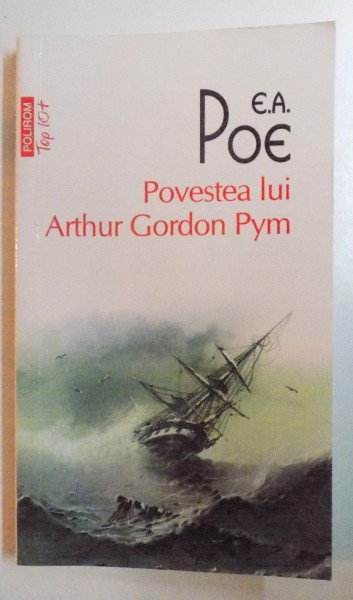 POVESTEA LUI ARTHUR GORDON PYM de E.A. POE , 2013