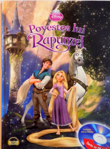 POVESTEA LUI RAPUNZEL , lectura de ALINA CHINIE adaptare de LISA MARSOLI, ILUSTRATII de JEAN-PAUL ORPINAS, 2014 *NU CONTINE CD