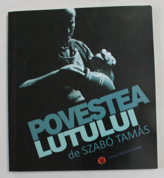 POVESTEA LUTULUI de SZABO TAMAS , 2015