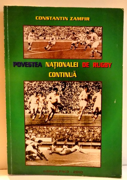 POVESTEA NATIONALEI DE RUGBY CONTINUA de CONSTANTIN ZAMFIR , 2010