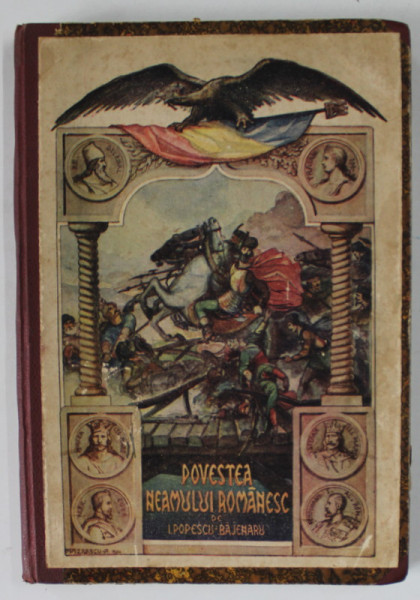 POVESTEA NEAMULUI ROMANESC SI CARTEA MARILOR ROMANI de I. POPESCU - BAJENARU , 1925