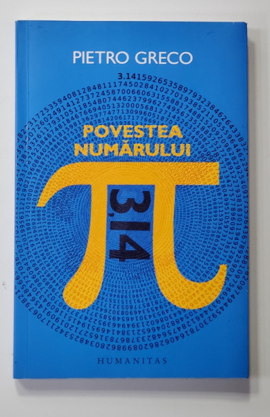 POVESTEA NUMARULUI  PI - 3.14 - de PIETRO GRECO , 2019