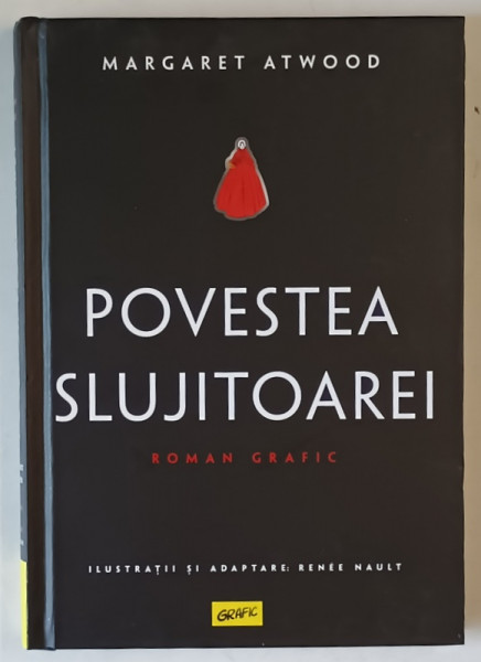 POVESTEA SLUJITOAREI , ilustratii si adaptare de RENEE NAULT , roman grafic de MARGARET ATWOOD , 2023