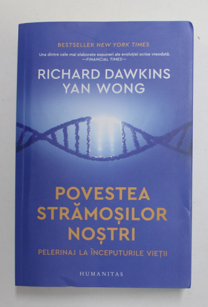 POVESTEA STRAMOSILOR NOSTRI - PELERINAJ LA INCEPUTURILE VIETII de RICHARD DAWKINS si YAN WONG , 2022