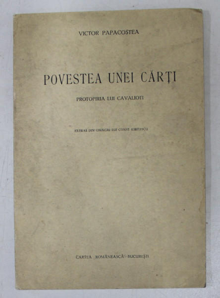 POVESTEA UNEI CARTI  - PROTOPIRIA LUI CAVALIOTI de VICTOR PAPACOSTEA , 1937