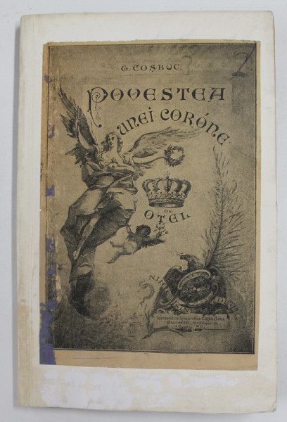 POVESTEA UNEI CORONE DE OTEL de GEORGE COSBUC, 1899