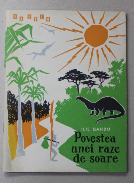 POVESTEA UNEI RAZE DE SOARE - CARBUNELE de ILIE BARBU , ilustratii de DUMITRU IONESCU , 1958