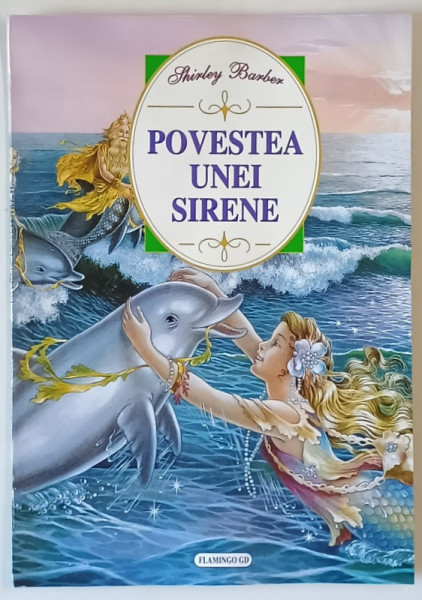 POVESTEA UNEI SIRENE de SHIRLEY BARBER , 2007 * PREZINTA URME DE INDOIRE