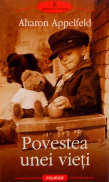 POVESTEA UNEI VIETI de AHARON APPELFELD, 2009