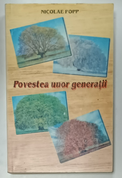 POVESTEA UNOR GENERATII , O SAGA BRASOVEANA SI ALTA BRAILEANA de NICOLAE  POPP  , APARUTA IN ANII  '90 , DEDICATIE *