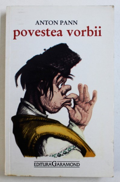 POVESTEA VORBII de ANTON PANN , 2001