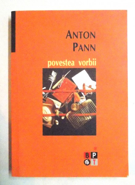 POVESTEA VORBII de ANTON PANN , 2007