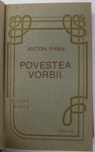 POVESTEA VORBII de ANTON PANN , Timisoara 1991