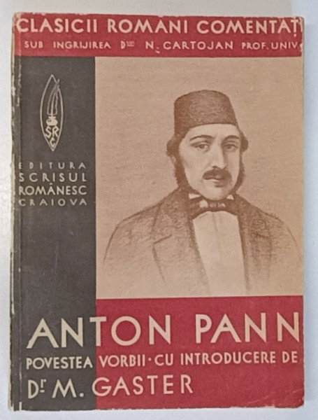 POVESTEA VORBII , EDITIE NOUA COMPLETA SI ILUSTRATA de ANTON PANN , 1936