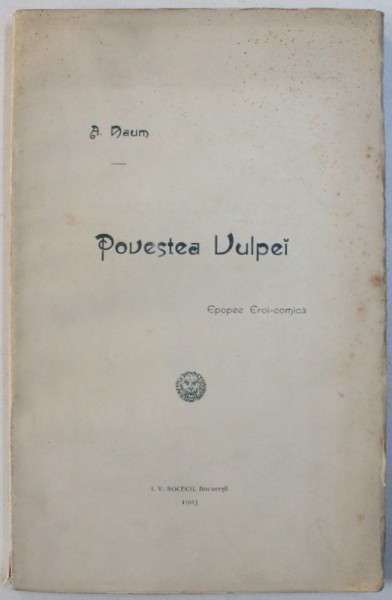 POVESTEA  VULPEI  de A.  NAUM  - EPOPEE EROI- COMICA , 1903