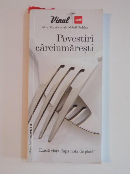 POVESTI CARCIUMARESTI de ALINA MATEI , SERGIU MIHAIL NEDELEA , 2009