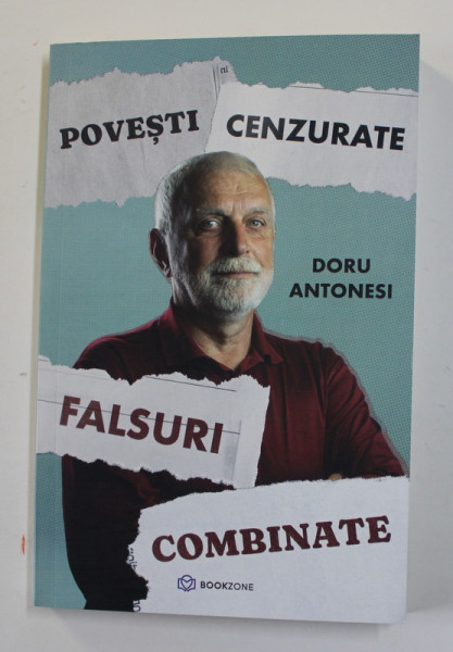 POVESTI CENZURATE , FALSURI COMBINATE de DORU ANTONESI , 2022