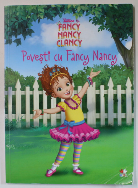 POVESTI CU FANCY NANCY , SERIA ' FANCY NANCY CLANCY ' , adaptare de NANCY PARENT , ilustratii de LISNEY STORYBOOK ART TEAM , 2020, PREZINTA URME DE UZURA