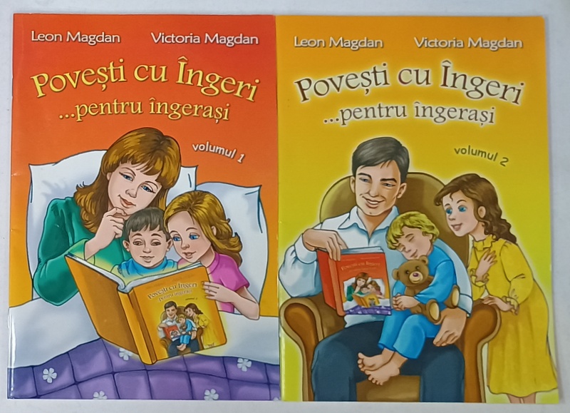 POVESTI CU INGERI ...PENTRU INGERASI  de LEON MAGDAN si VICTORIA MAGDAN , VOLUMELE I - II , ilustratii de ANA NEGHINA si CATALIN NEDELCU , ANII ' 2000