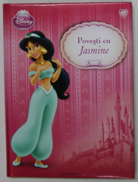 POVESTI CU JASMINE , SERIA '' DISNEY '' PRINTESE , 2011