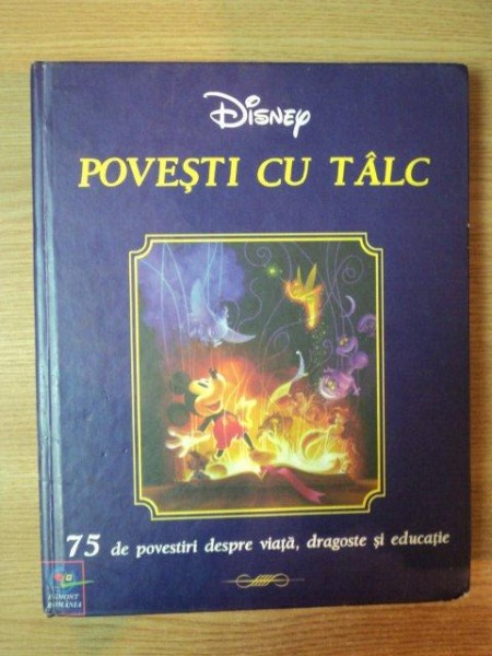 POVESTI CU TALC . 75 DE POVESTIRI DESPRE VIATA , DRAGOSTE SI EDUCATIE , 1999