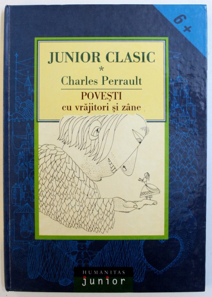 POVESTI CU VRAJITORI SI ZANE de CHARLES PERRAULT , ilustratii de GETA BRATESCU , 2004