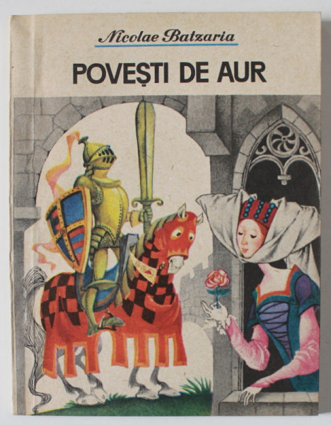 POVESTI DE AUR de NICOLAE BATZARIA , 1987
