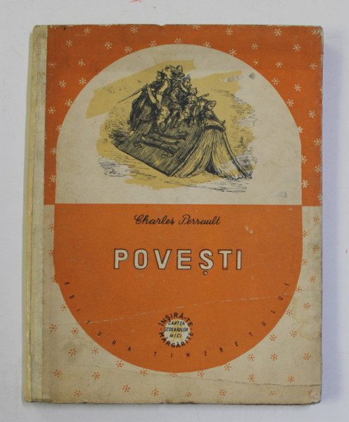 POVESTI de CHARLES PERRAULT , desene de GUSTAVE DORE , 1957 * COPERTA  UZATA  , CARTONATA