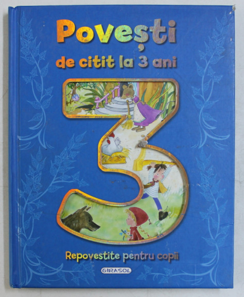 POVESTI DE CITIT LA 3 ANI  - REPOVESTITE PENTRU COPII , ilustratii de PILAR CAMPOS , 2018