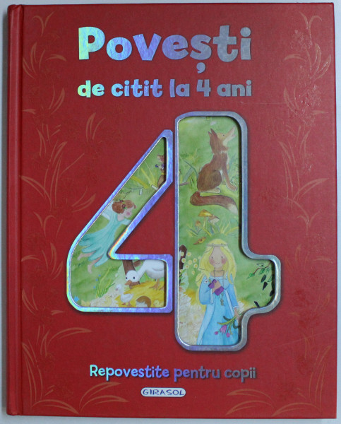 POVESTI DE CITIT LA 4 ANI - REPOVESTITE PENTRU COPII , ILUSTRATII de PILAR CAMPOS , 2018