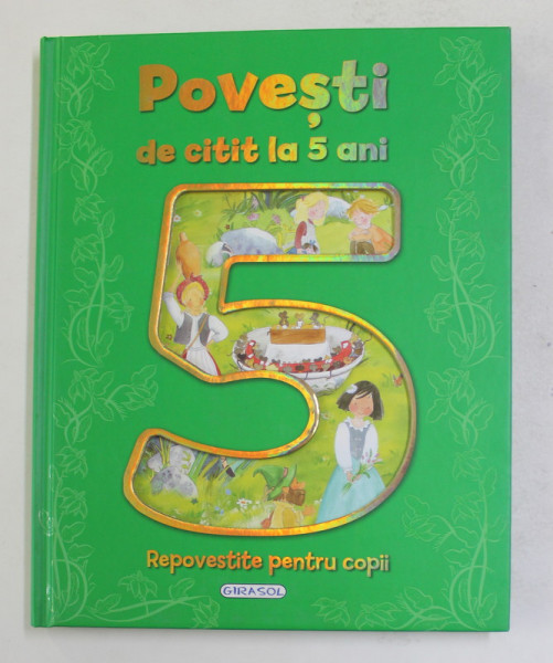 POVESTI DE CITIT LA 5  ANI , ilustratii de PILAR CAMPOS , 2018