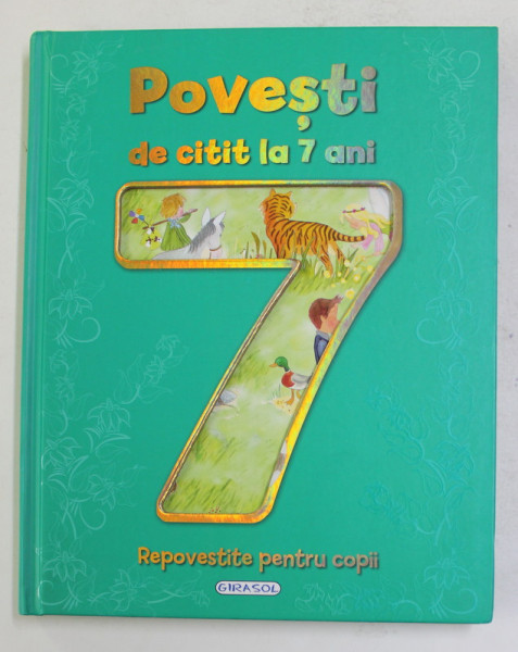 POVESTI DE CITIT LA 7 ANI , ilustratii de PILAR CAMPOS , 2018