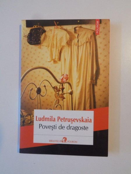 POVESTI DE DRAGOSTE de LUDMILA PETRUSEVSKAIA , 2014